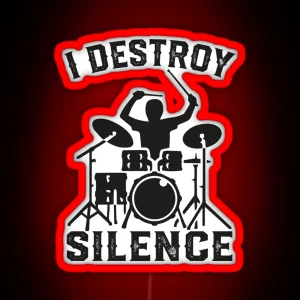 I Destroy Silence Drummer Drums Led Tee Gift RGB Neon Sign