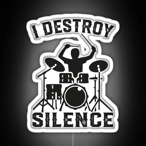 I Destroy Silence Drummer Drums Led Tee Gift RGB Neon Sign