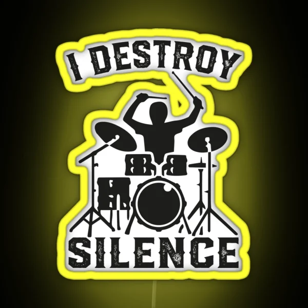 I Destroy Silence Drummer Drums Led Tee Gift RGB Neon Sign
