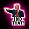 I Did That Donald Trump Version RGB Neon Sign - Image 6