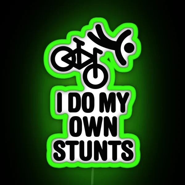 I Do My Own Stunts Mountain Bike MTB ATB RGB Neon Sign