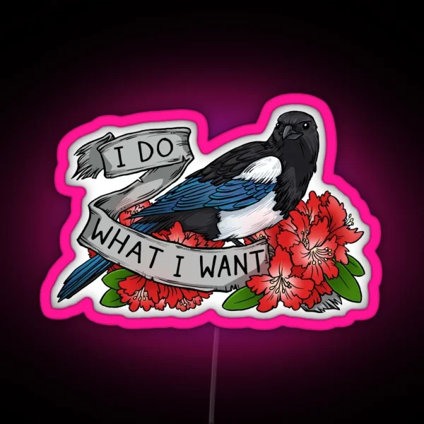 I Do What I Want RGB Neon Sign