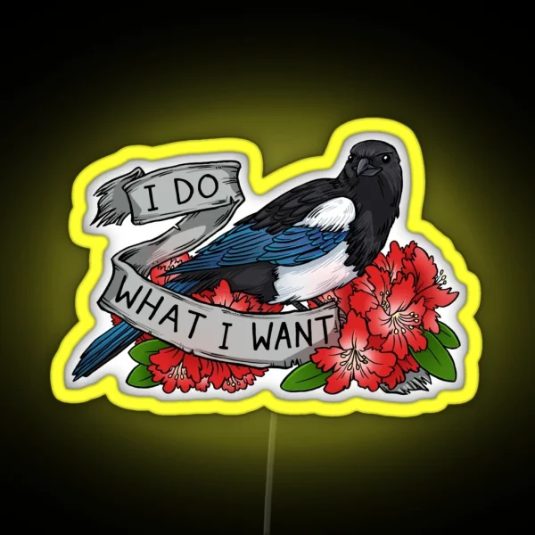I Do What I Want RGB Neon Sign