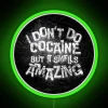 I Don T Do Cocaine But It Smells Amazing RGB Neon Sign - Image 3