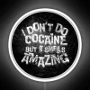 I Don T Do Cocaine But It Smells Amazing RGB Neon Sign - Image 4