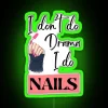 I Don T Do Drama I Do NAILS RGB Neon Sign - Image 4