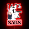 I Don T Do Drama I Do NAILS RGB Neon Sign - Image 2