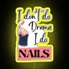 I Don T Do Drama I Do NAILS RGB Neon Sign - Image 5