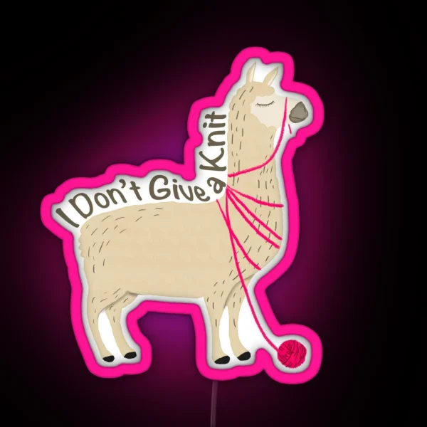 I Don T Give A Knit RGB Neon Sign