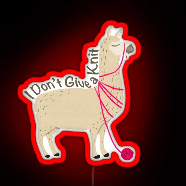 I Don T Give A Knit RGB Neon Sign