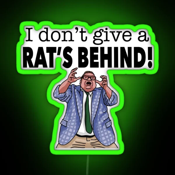 I Don T Give A Rat S Behind Matt Foley Raised Hands RGB Neon Sign