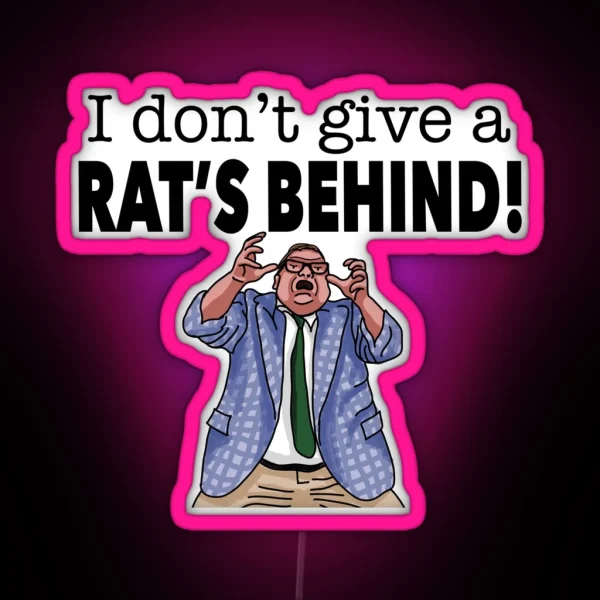 I Don T Give A Rat S Behind Matt Foley Raised Hands RGB Neon Sign