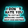 I Don T Hate You RGB Neon Sign - Image 3