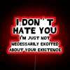 I Don T Hate You RGB Neon Sign - Image 2