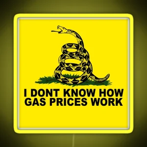 I Don T Know How Gas Prices Work Led Snake Meme RGB Neon Sign