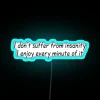 I Don T Suffer From Insanity I Enjoy Every Minute Of It RGB Neon Sign - Image 3