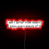 I Don T Suffer From Insanity I Enjoy Every Minute Of It RGB Neon Sign - Image 2
