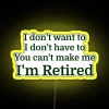 I Don T Want To I Don T Have To You Can T Make Me RGB Neon Sign - Image 5