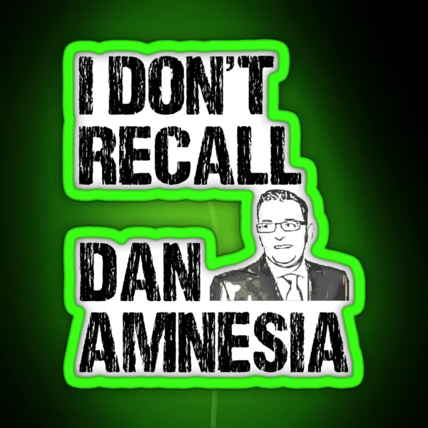 I DONT RECALL DAN AMNESIA RGB Neon Sign