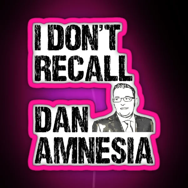 I DONT RECALL DAN AMNESIA RGB Neon Sign