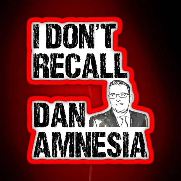 I DONT RECALL DAN AMNESIA RGB Neon Sign