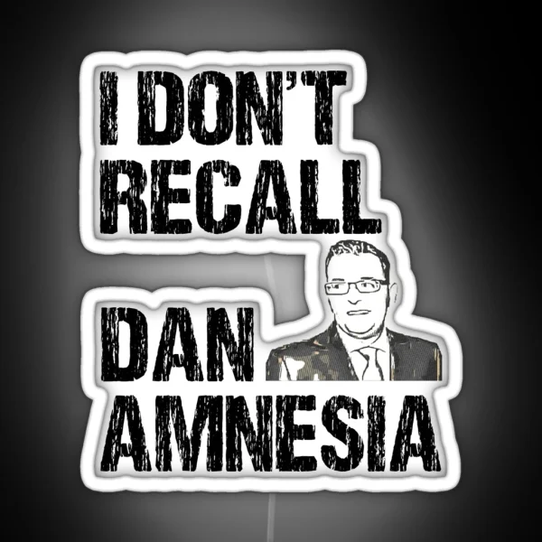 I DONT RECALL DAN AMNESIA RGB Neon Sign