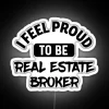 I Feel Proud To Be Real Estate Broker RGB Neon Sign - Image 4