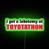 I Got A Lobotomy At Toyotathon RGB Neon Sign - Image 3