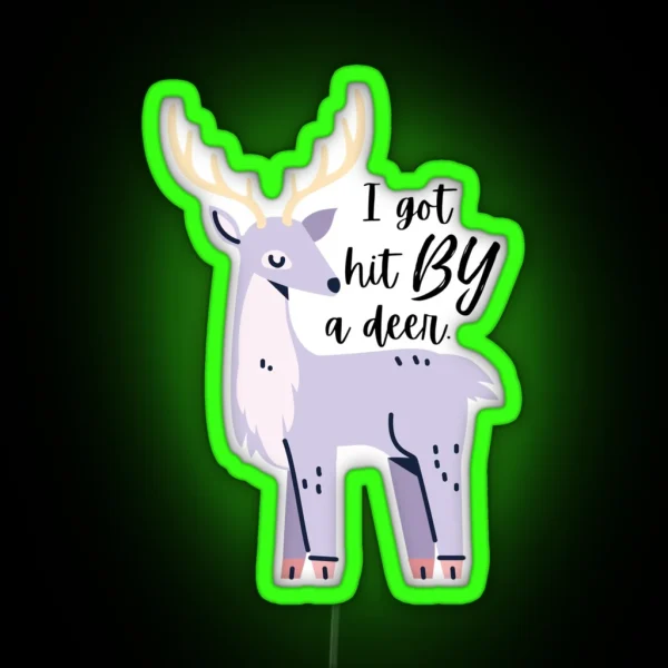 I Got Hit By A Deer Teal RGB Neon Sign
