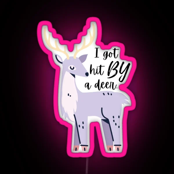 I Got Hit By A Deer Teal RGB Neon Sign