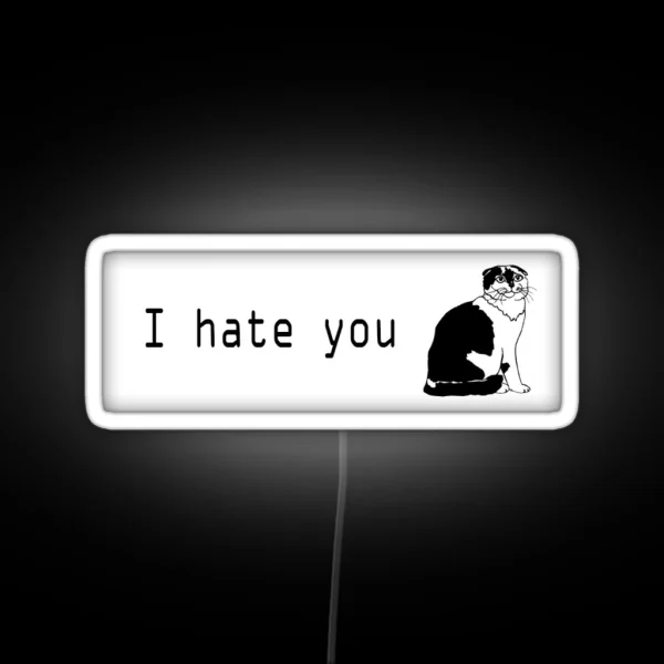 I Hate You By The Rhinovirus RGB Neon Sign