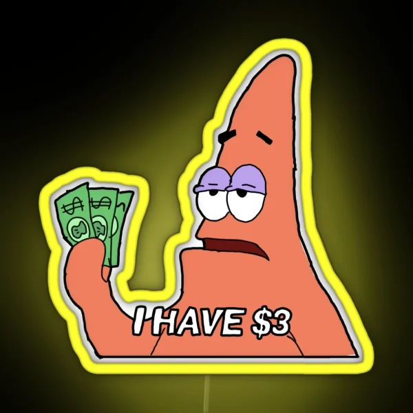 I Have 3 Dollars Patrick Star RGB Neon Sign