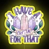 I Have A Crystal For That Witchy Crystal Design RGB Neon Sign - Image 5