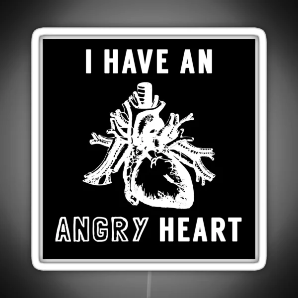 I Have An Angry Heart AJJ Band Folk Punk White Text RGB Neon Sign