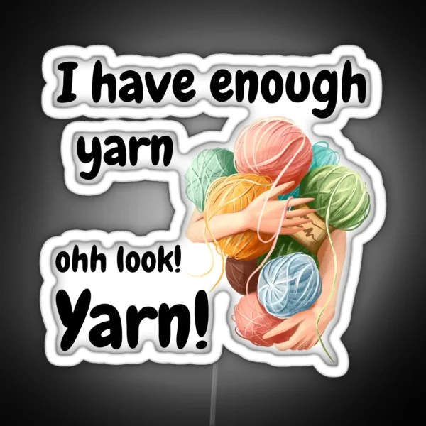 I Have Enough Yarn RGB Neon Sign