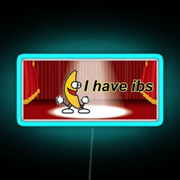 I Have IBS Bumper Led RGB Neon Sign