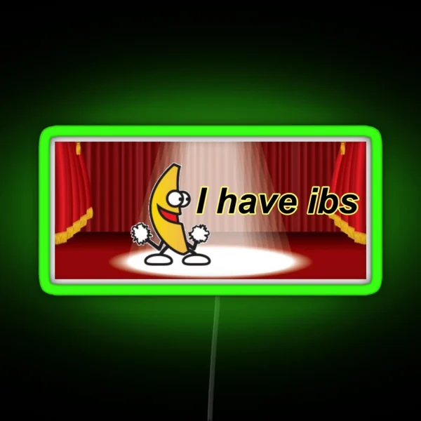 I Have IBS Bumper Led RGB Neon Sign