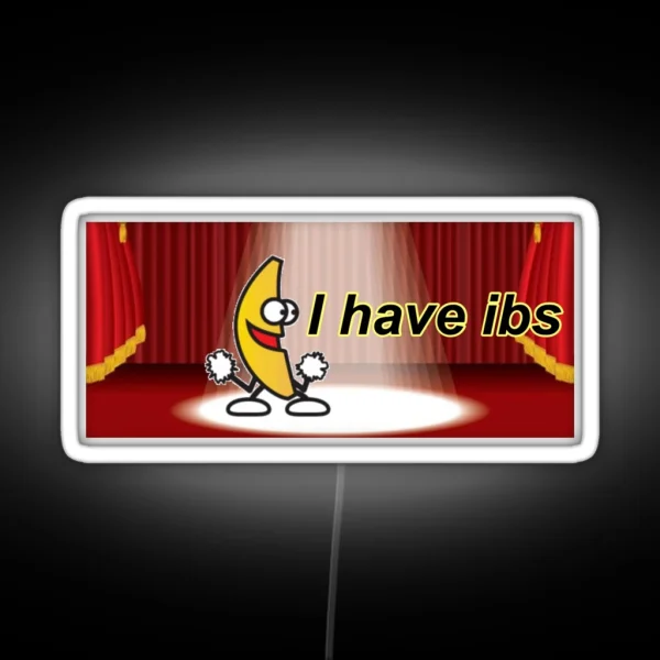 I Have IBS Bumper Led RGB Neon Sign