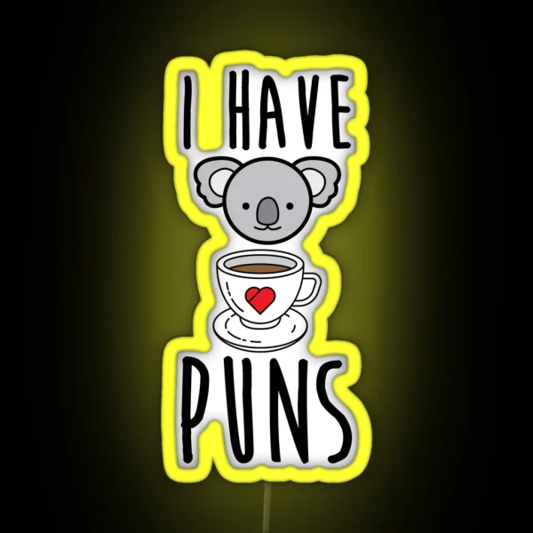 I Have Koala Tea Puns RGB Neon Sign