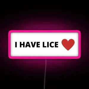 I Have Lice Led RGB Neon Sign