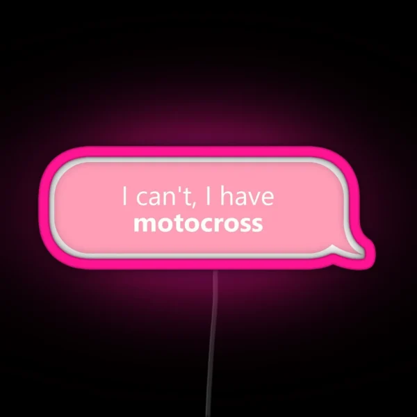 I Have Motocross In Pink RGB Neon Sign