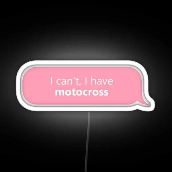 I Have Motocross In Pink RGB Neon Sign