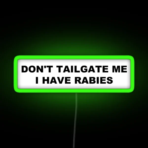 I HAVE RABIES WHITE BUMPER Led RGB Neon Sign