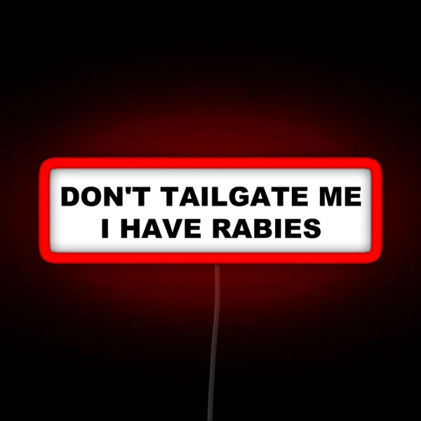 I HAVE RABIES WHITE BUMPER Led RGB Neon Sign