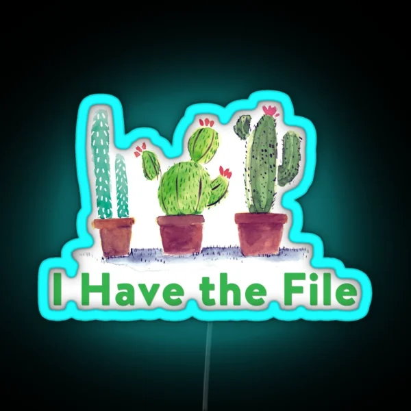 I Have The File RGB Neon Sign