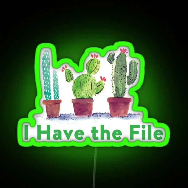 I Have The File RGB Neon Sign