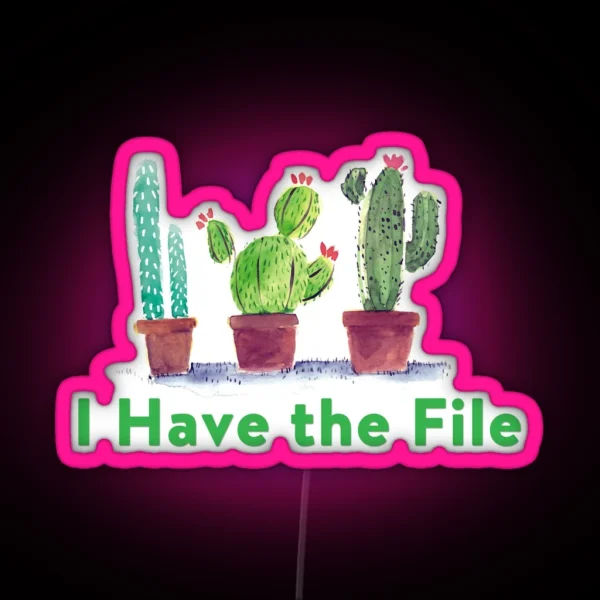 I Have The File RGB Neon Sign
