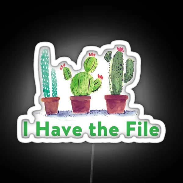 I Have The File RGB Neon Sign