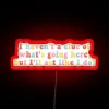 I Haven T A Clue Of What S Going Here But I Ll Act Like I Do RGB Neon Sign - Image 2