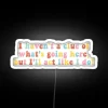 I Haven T A Clue Of What S Going Here But I Ll Act Like I Do RGB Neon Sign - Image 5